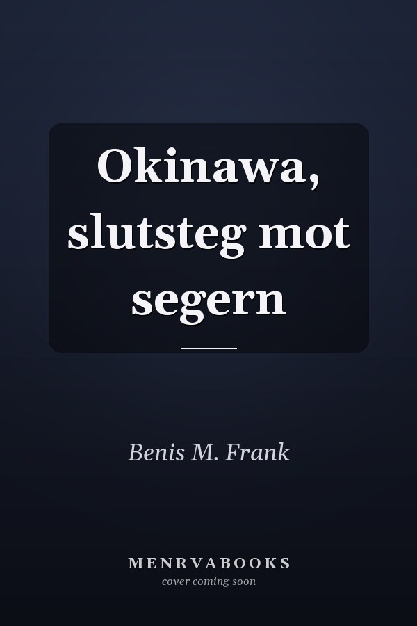 Okinawa, slutsteg mot segern