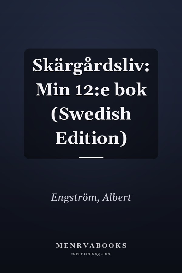 Skärgårdsliv: Min 12:e bok (Swedish Edition)