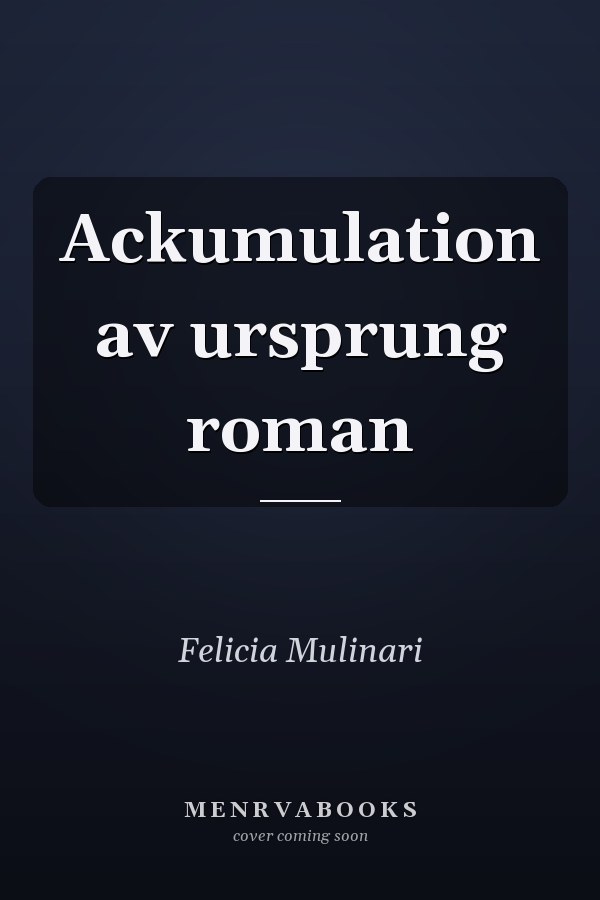 Ackumulation av ursprung roman