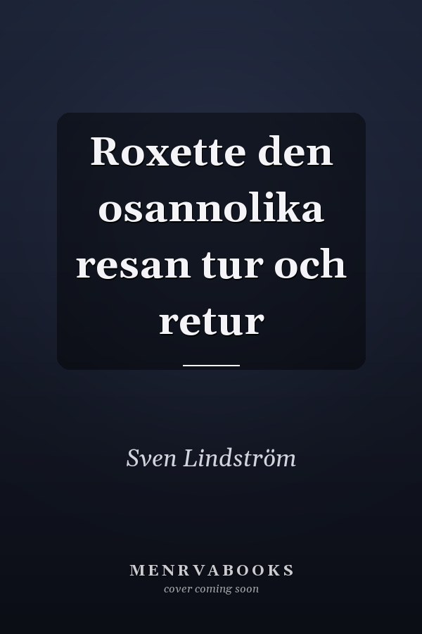 Roxette den osannolika resan tur och retur