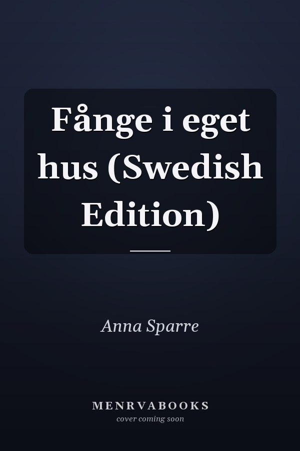 Fånge i eget hus (Swedish Edition)