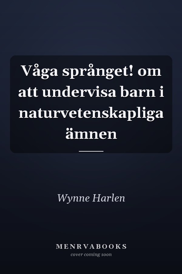 Våga språnget! om att undervisa barn i naturvetenskapliga ämnen
