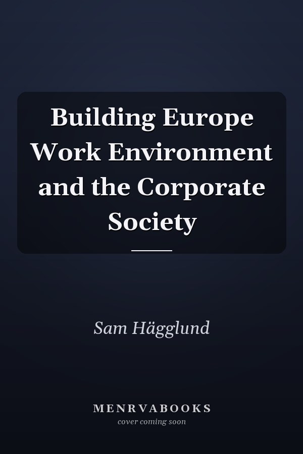 Building Europe Work Environment and the Corporate Society