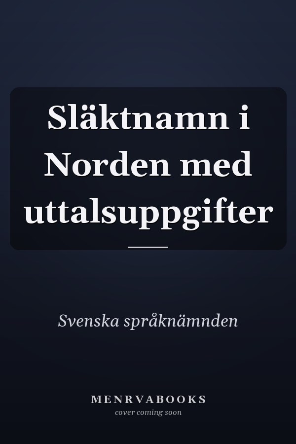 Släktnamn i Norden med uttalsuppgifter