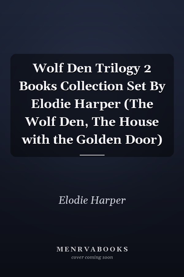 Wolf Den Trilogy 2 Books Collection Set By Elodie Harper (The Wolf Den, The House with the Golden Door)