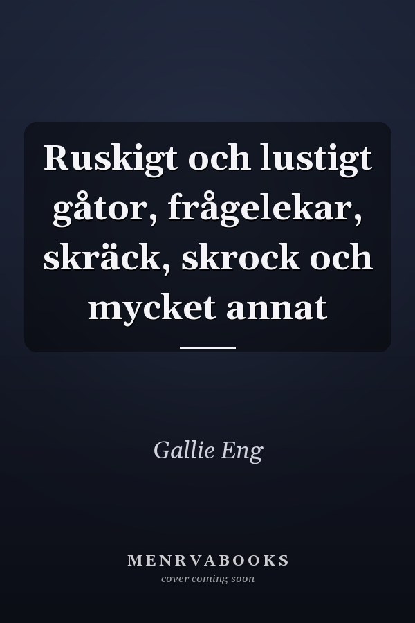 Ruskigt och lustigt gåtor, frågelekar, skräck, skrock och mycket annat