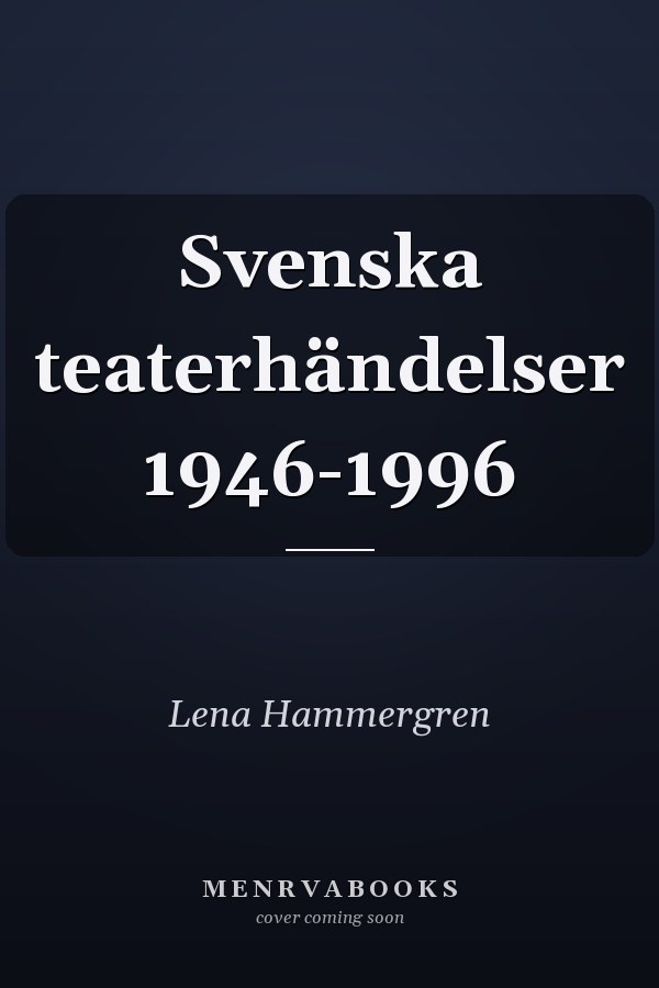 Svenska teaterhändelser 1946-1996