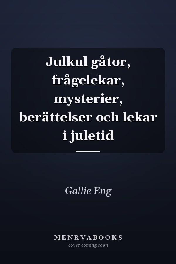 Julkul gåtor, frågelekar, mysterier, berättelser och lekar i juletid
