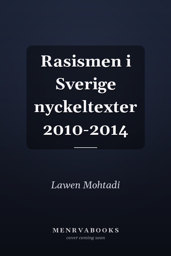 Rasismen i Sverige nyckeltexter 2010-2014