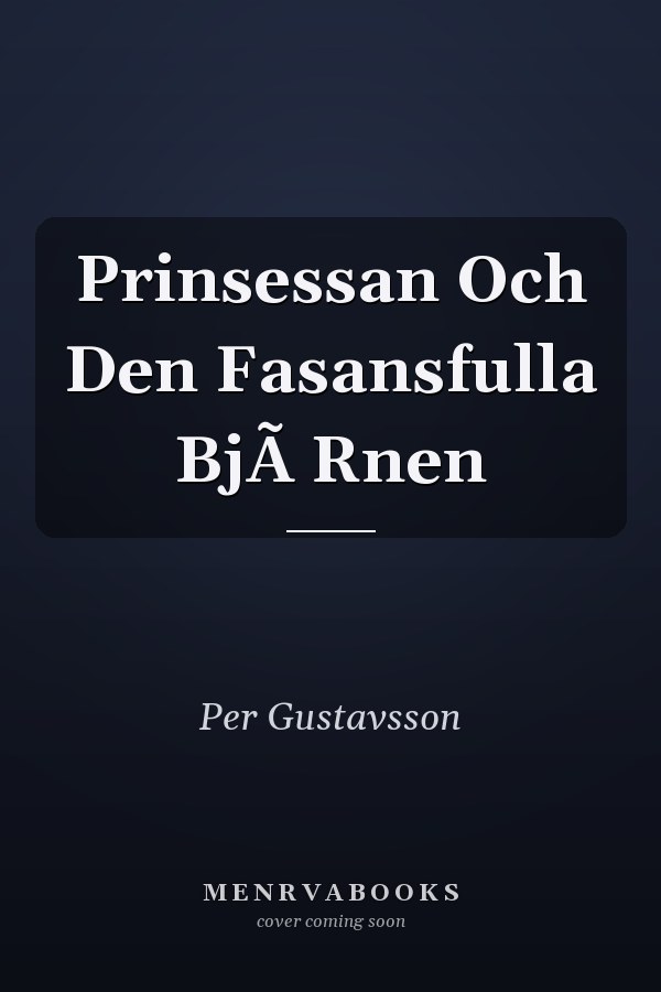 Prinsessan Och Den Fasansfulla BjÃ Rnen