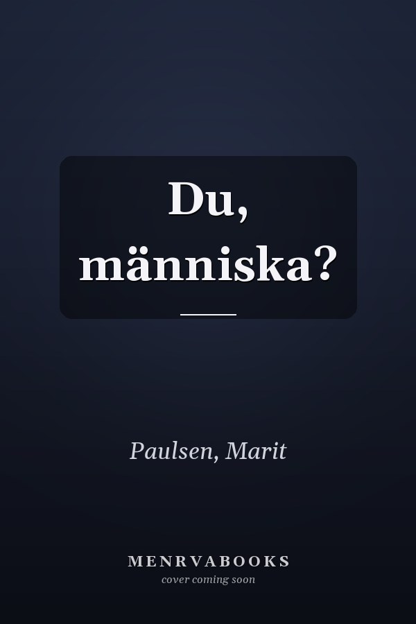 Du, människa?