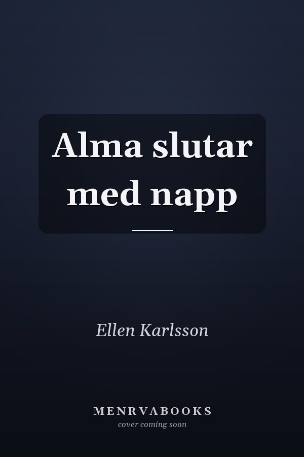 Alma slutar med napp
