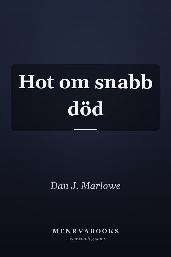 Hot om snabb död