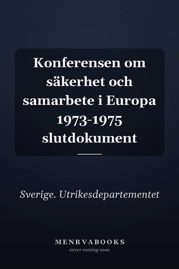 Konferensen om säkerhet och samarbete i Europa 1973-1975 slutdokument
