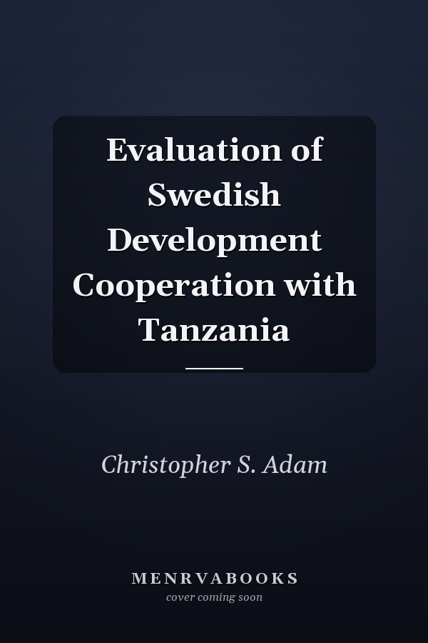 Evaluation of Swedish Development Cooperation with Tanzania