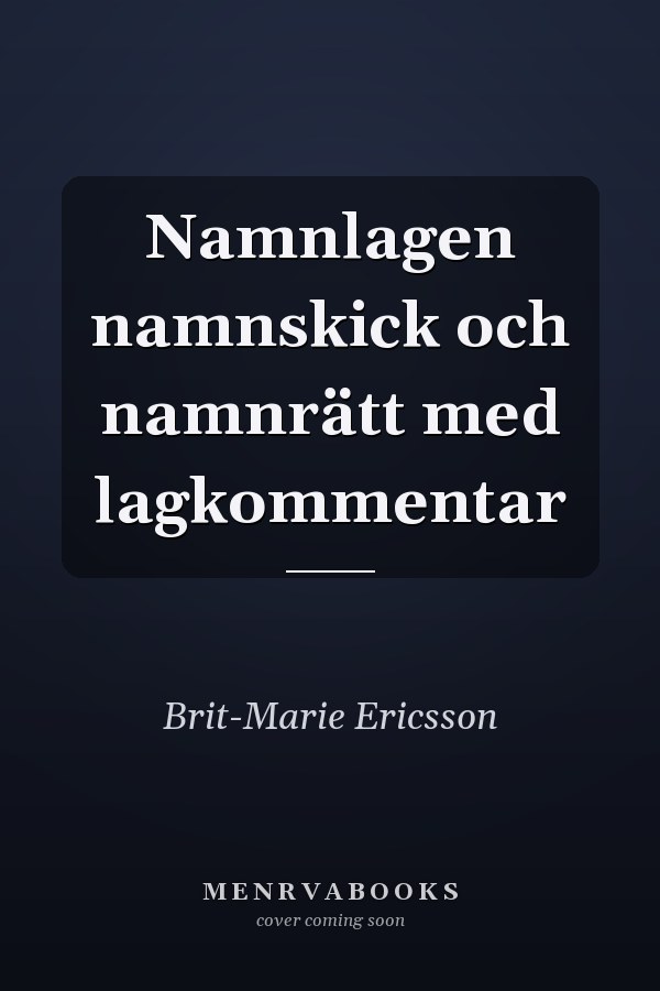 Namnlagen namnskick och namnrätt med lagkommentar