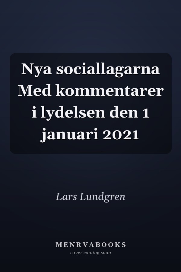 Nya sociallagarna Med kommentarer i lydelsen den 1 januari 2021