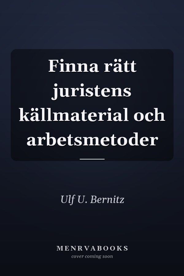 Finna rätt juristens källmaterial och arbetsmetoder