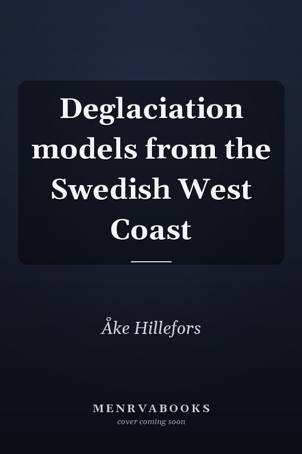 Deglaciation models from the Swedish West Coast