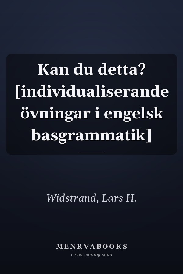 Kan du detta? [individualiserande övningar i engelsk basgrammatik]