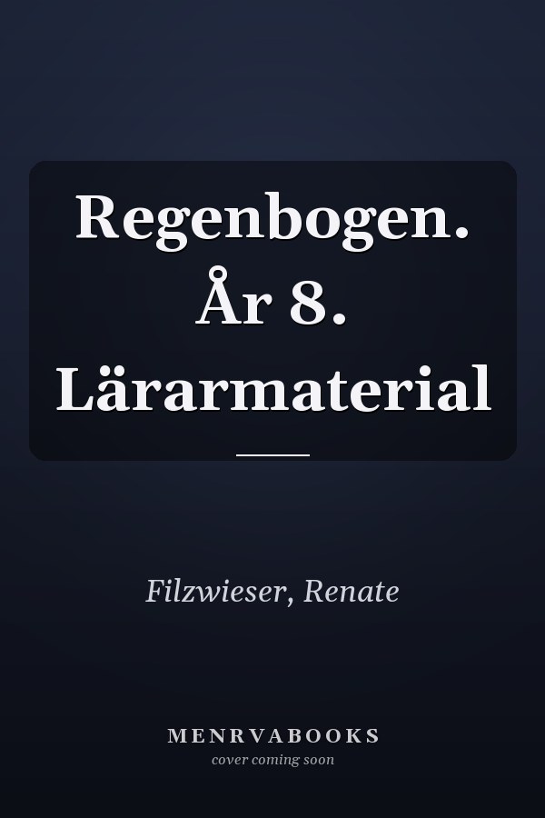 Regenbogen. År 8. Lärarmaterial