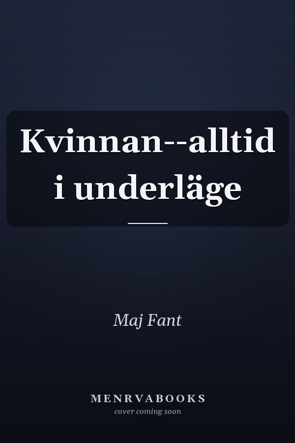 Kvinnan--alltid i underläge