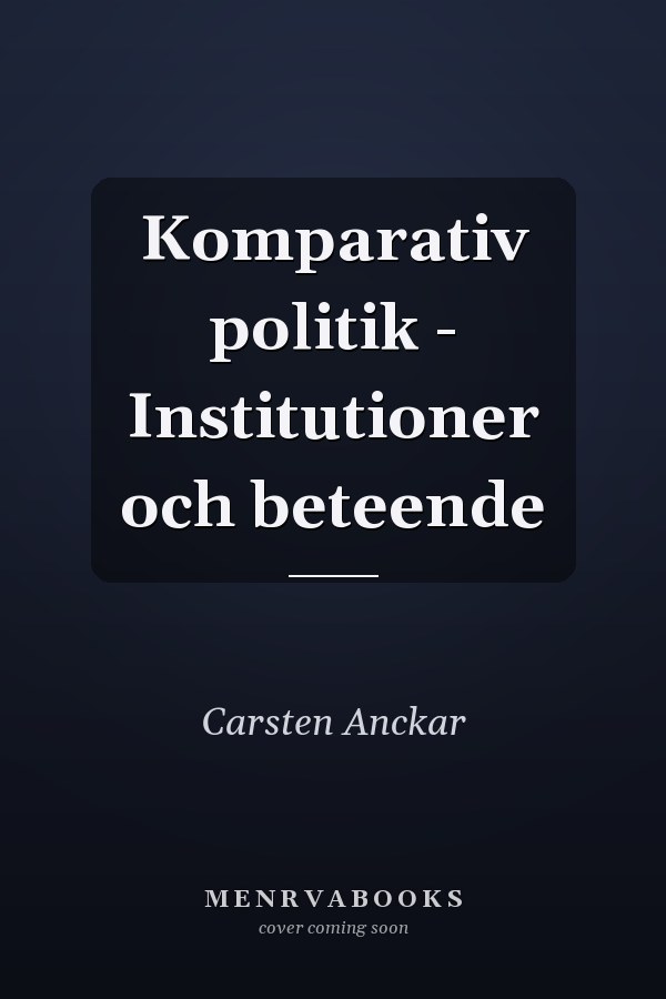 Komparativ politik - Institutioner och beteende