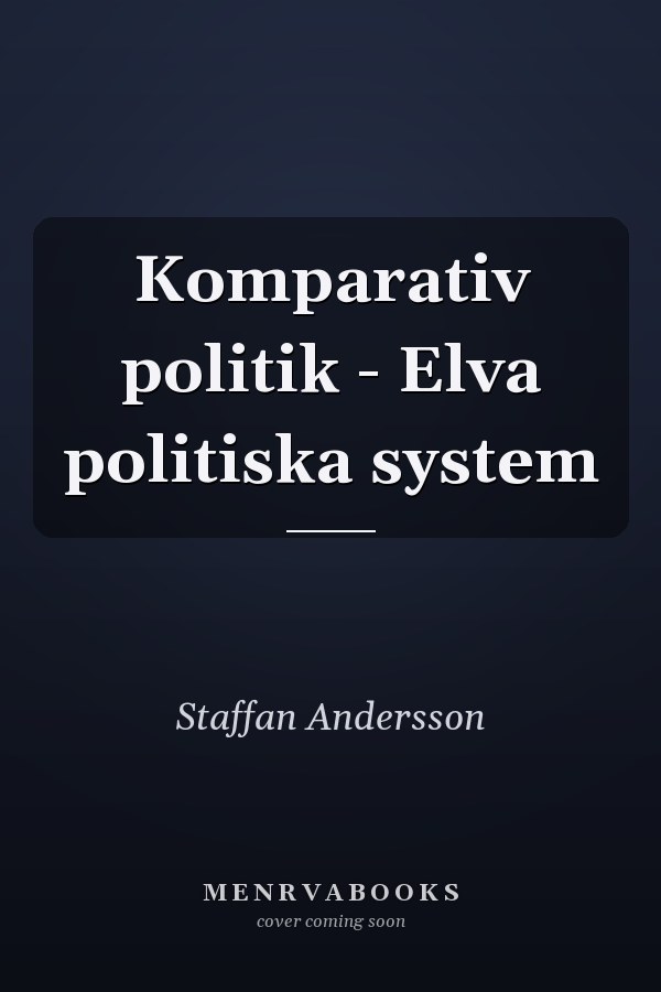 Komparativ politik - Elva politiska system