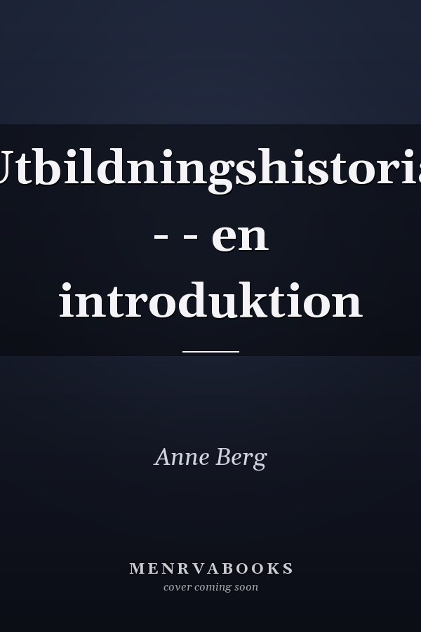 Utbildningshistoria - - en introduktion