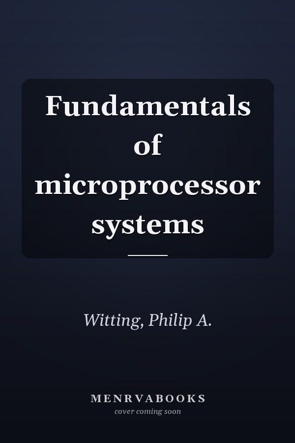 Fundamentals of microprocessor systems