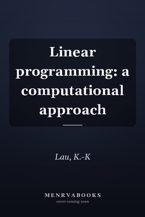 Linear programming: a computational approach