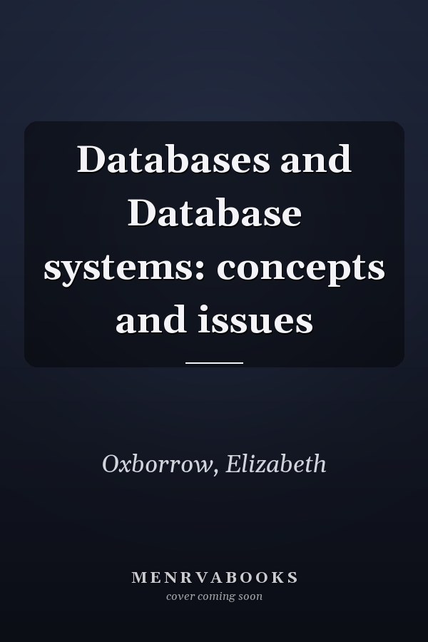 Databases and Database systems: concepts and issues