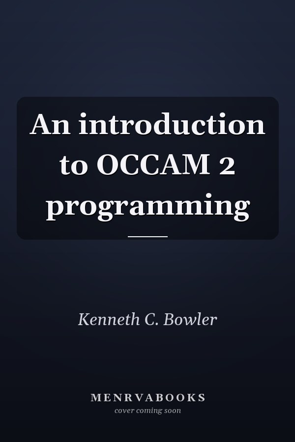 An introduction to OCCAM 2 programming