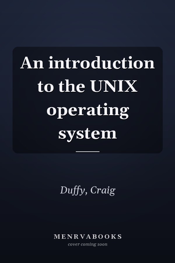 An introduction to the UNIX operating system