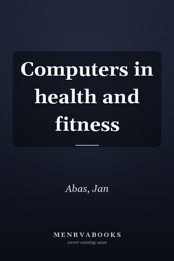 Computers in health and fitness