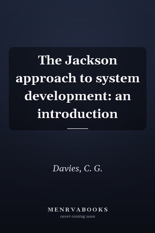 The Jackson approach to system development: an introduction