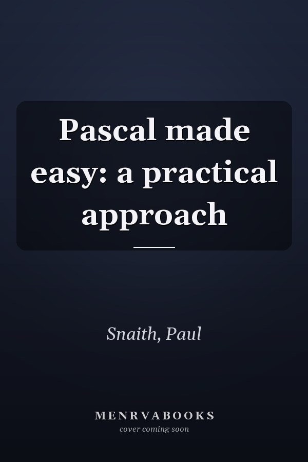 Pascal made easy: a practical approach