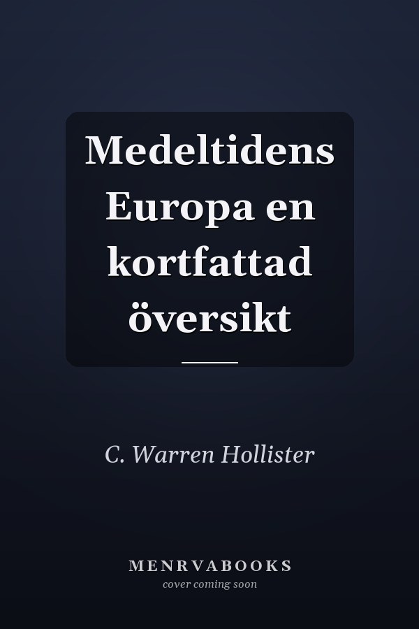Medeltidens Europa en kortfattad översikt