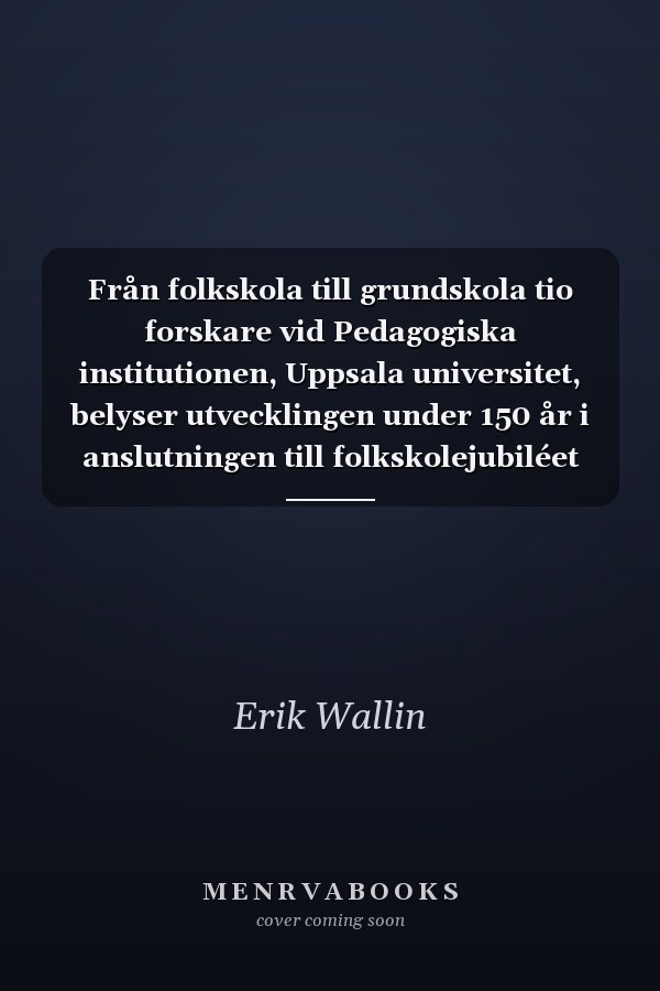 Från folkskola till grundskola tio forskare vid Pedagogiska institutionen, Uppsala universitet, belyser utvecklingen under 150 år i anslutningen till folkskolejubiléet