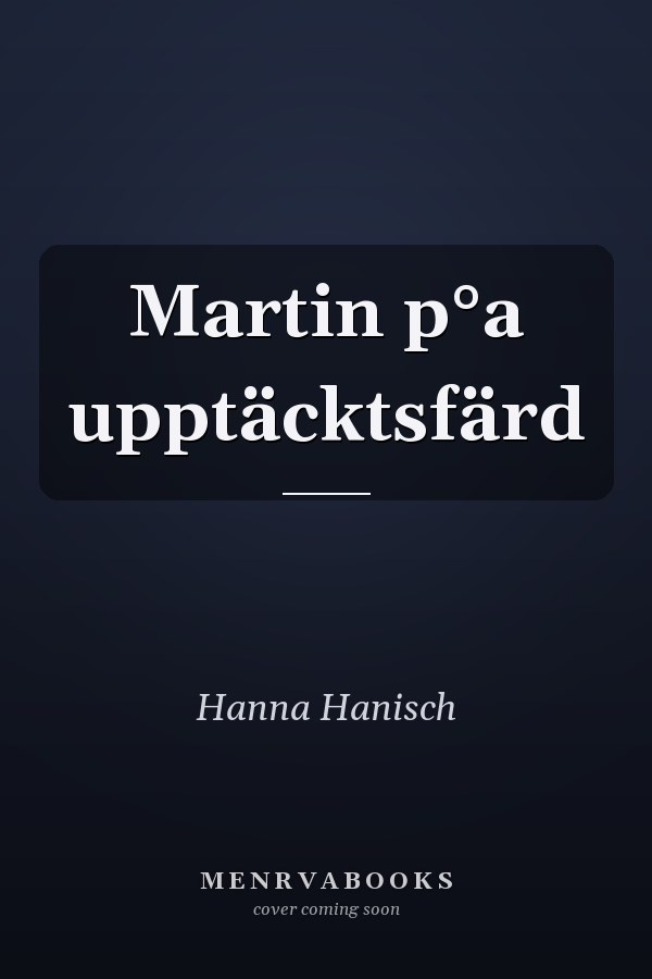 Martin p°a upptäcktsfärd