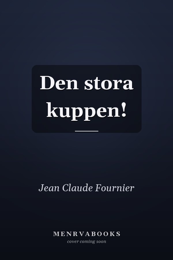 Den stora kuppen!