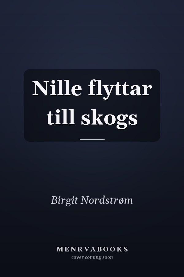 Nille flyttar till skogs