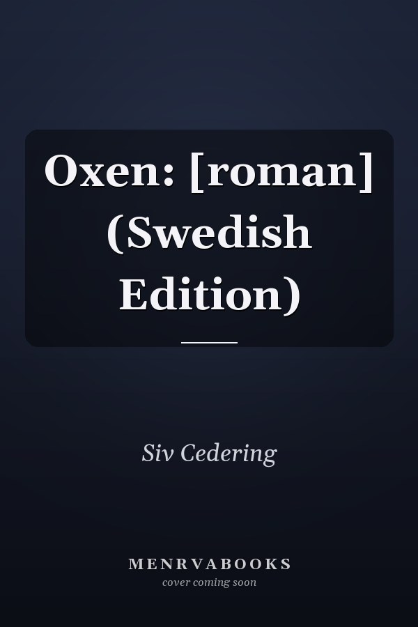 Oxen: [roman] (Swedish Edition)