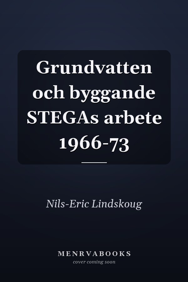 Grundvatten och byggande STEGAs arbete 1966-73