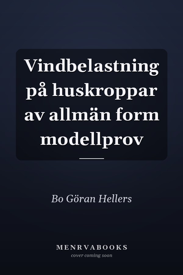 Vindbelastning på huskroppar av allmän form modellprov