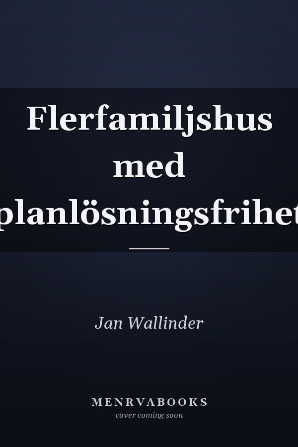 Flerfamiljshus med planlösningsfrihet