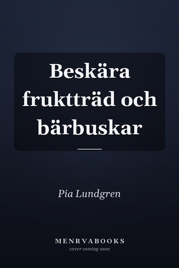 Beskära fruktträd och bärbuskar