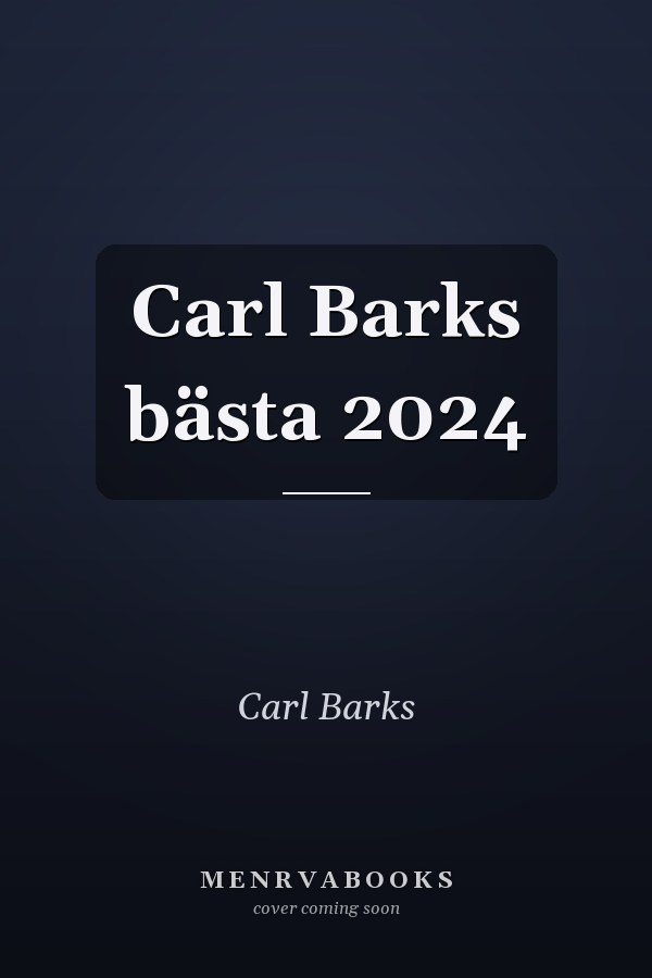 Carl Barks bästa 2024