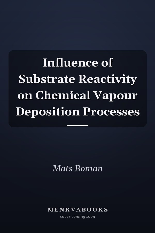 Influence of Substrate Reactivity on Chemical Vapour Deposition Processes