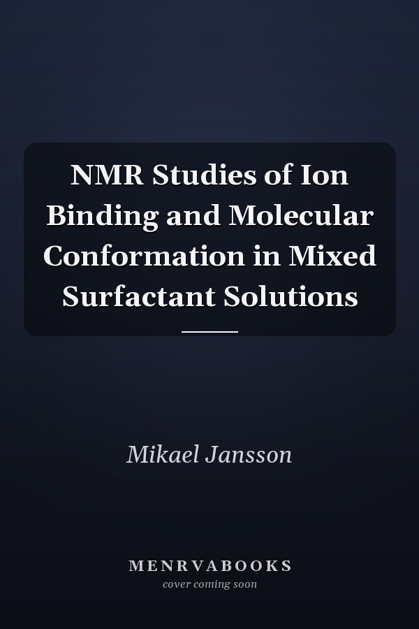 NMR Studies of Ion Binding and Molecular Conformation in Mixed Surfactant Solutions